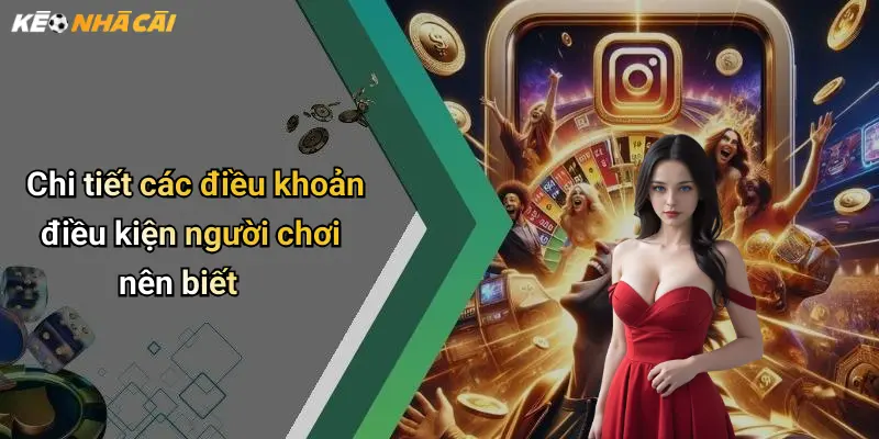 Chi tiết các điều khoản điều kiện người chơi nên biết