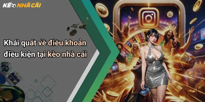 Khái quát về điều khoản điều kiện tại kèo nhà cái