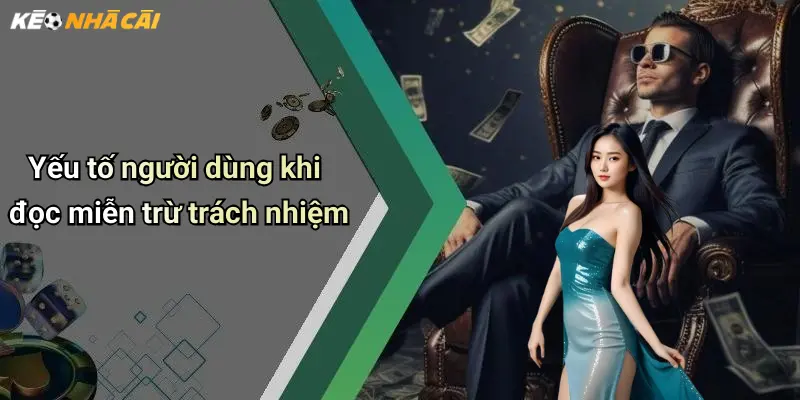 Yếu tố người dùng khi đọc miễn trừ trách nhiệm