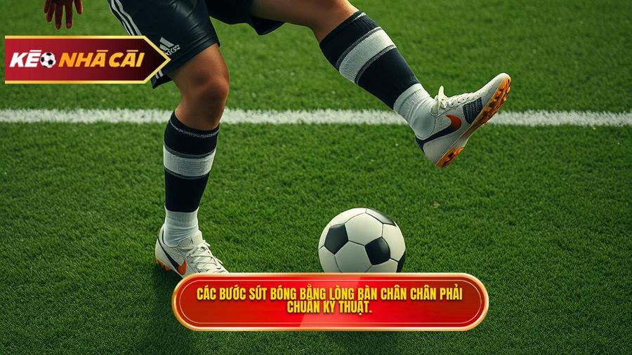 Phân tích chi tiết các bước thực hiện kỹ thuật sút bóng bằng lòng bàn chân phải