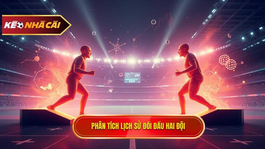 Phân tích đa chiều về Lịch sử đối đầu 2 đội