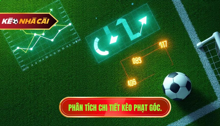 3. Phân tích chi tiết kèo phạt góc.